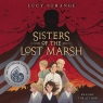 Sisters of the Lost Marsh (Unabridged edition)