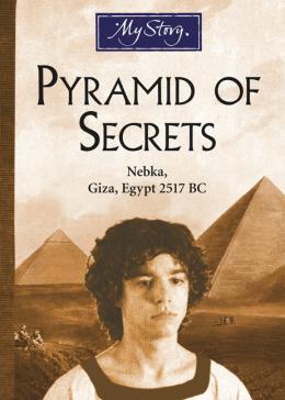 My Story: Pyramid of Secrets Scholastic Canada