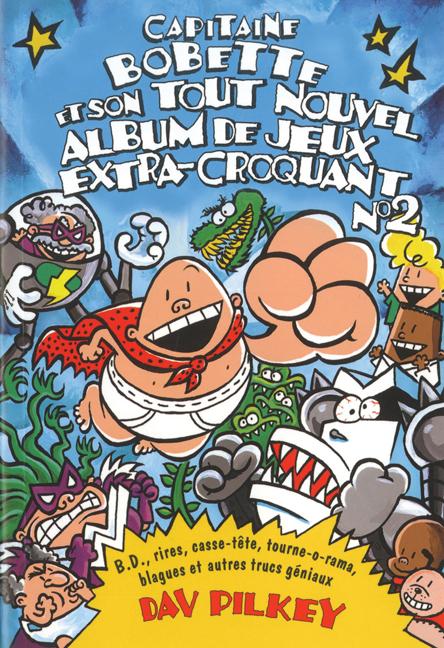 Capitaine Bobette et son tout nouvel album de jeux extra-croquant n° 2