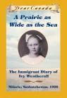 Dear Canada: A Prairie as Wide as the Sea