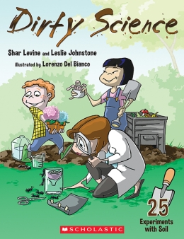 Dirty Science: 25 Experiments with Soil
