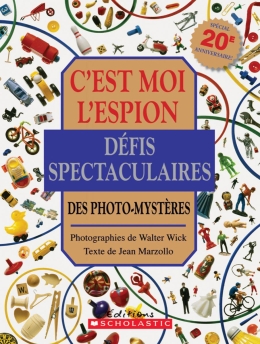 Éditions Scholastic  C'est moi l'espion : Défis spectaculaires