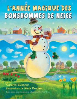 Éditions Scholastic | L' année magique des bonshommes de neige