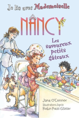 Je lis avec Mademoiselle Nancy : Les savoureux petits gâteaux