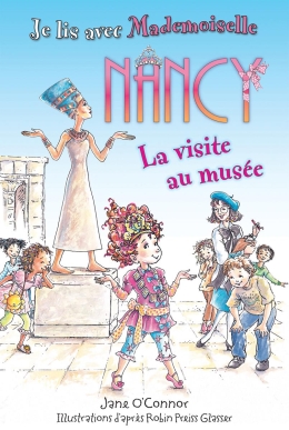 Je lis avec Mademoiselle Nancy : La visite au musée