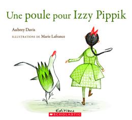 Une poule pour Izzy Pippik