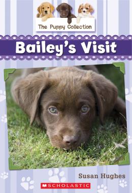 The Puppy Collection #1: Bailey's Visit