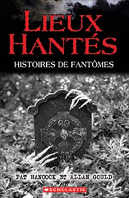 Lieux hantés : Histoires de fantômes