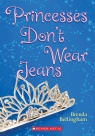 Princesses Don't Wear Jeans