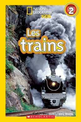 National Geographic Kids : Les trains (niveau 2)