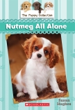 The Puppy Collection #8: Nutmeg All Alone