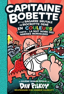 Capitaine Bobette et la bagarre brutale de Biocrotte Dené, 1re partie (tome 6)