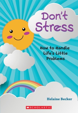 Don't Stress: How to Handle Life's Little Problems