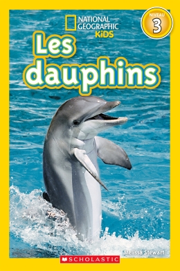 National Geographic Kids : Les dauphins (niveau 3)
