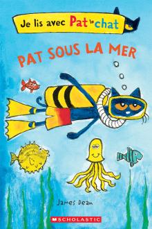 Je lis avec Pat le chat : Pat sous la mer