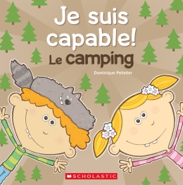 Je suis capable! Le camping