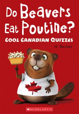 Do Beavers Eat Poutine?