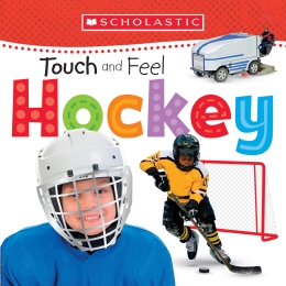 Scholastic Early Learners: Touch and Feel Hockey
