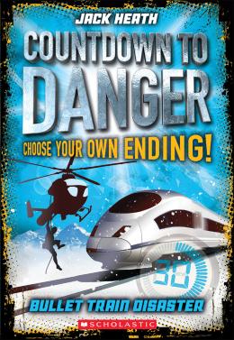 Countdown to Danger: Bullet Train Disaster | Scholastic Canada