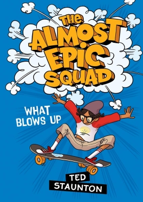 The Almost Epic Squad: What Blows Up