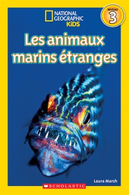 National Geographic Kids : Les animaux marins étranges (niveau 3)