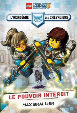 LEGO Nexo Knights : L'académie des chevaliers : N° 1 - Le pouvoir interdit