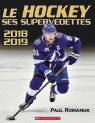 Le hockey : ses supervedettes 2018-2019