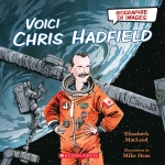 Biographie en images : Voici Chris Hadfield
