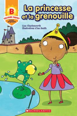 Toujours parfait : La princesse et la grenouille (B)