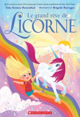 Le grand rêve de Licorne