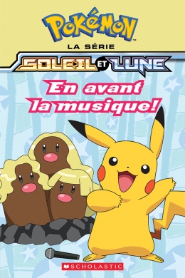 Pokémon : La série Soleil et Lune : N° 4 - En avant la musique!