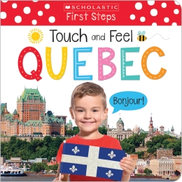 Touch and Feel Quebec (Scholastic Early Learners)