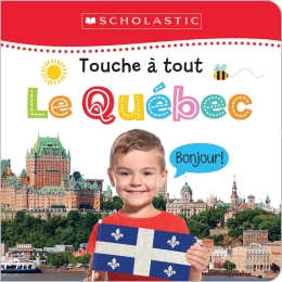 Apprendre avec Scholastic : Touche à tout : Le Québec