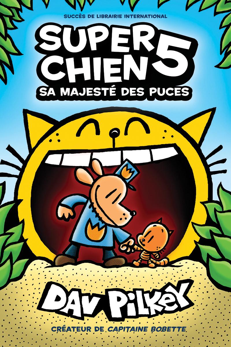 Super Chien : N° 5 - Sa Majesté des puces