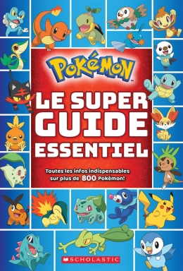Pokémon : Le super guide essentiel