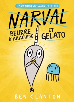 Les aventures de Narval et Gelato : N° 3 - Beurre d'arachide et Gelato