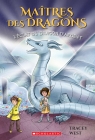 Maîtres des dragons : N° 11 - L'éclat du dragon d'Argent
