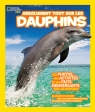 National Geographic Kids : Absolument tout sur les dauphins