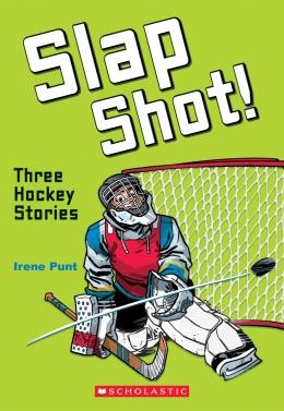 Slap Shot!: Three Hockey Stories