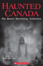Haunted Canada: The Second Terrifying Collection