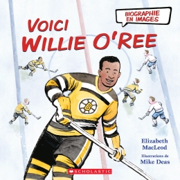 Biographie en images : Voici Willie O'Ree