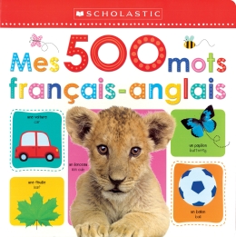 Apprendre avec Scholastic : Mes 500 mots français-anglais