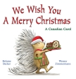 We Wish You a Merry Christmas: A Canadian Carol