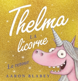 Thelma la licorne : Le retour