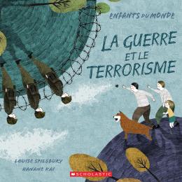 Enfants du monde : La guerre et le terrorisme