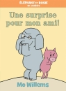 Éléphant et Rosie : Une surprise pour mon ami!