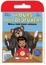 Raconte-moi une histoire: Un ours pour déjeuner! / Makwa kidji kijebà wìsiniyàn