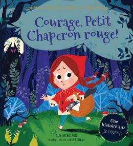 Au pays des contes de fées : Courage, Petit Chaperon rouge!