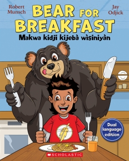 Bear for Breakfast / Makwa kidji kijebà wìsiniyàn (Tell Me A Story!) (Dual Language Edition)