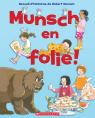 Munsch en folie!